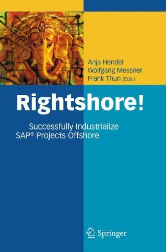 Rightshore!: Successfully Industrialize SAP® Projects Offshore eBook ...