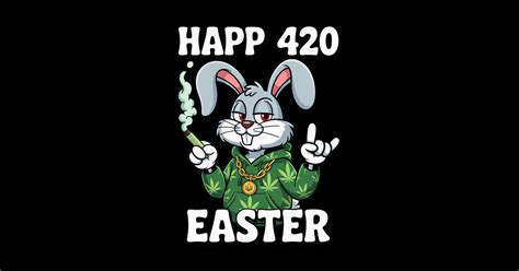 Happy 420 Easter Funny Smoking Easter Bunny - Easter - Posters and Art ...