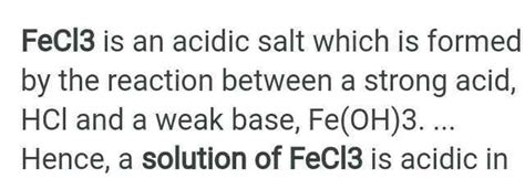 The nature of an aqueous solution of FeCl isa)Acidicb)Basicc ...
