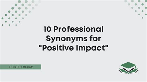 Professional Synonyms for "Positive Impact" - English Recap