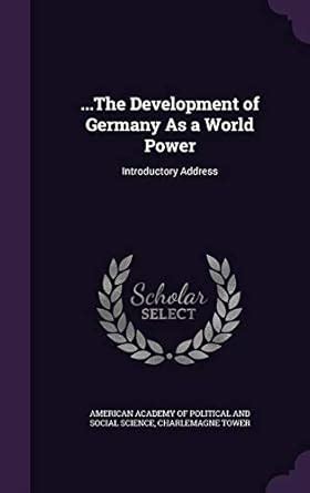 Buy ...the Development of Germany as a World Power: Introductory ...