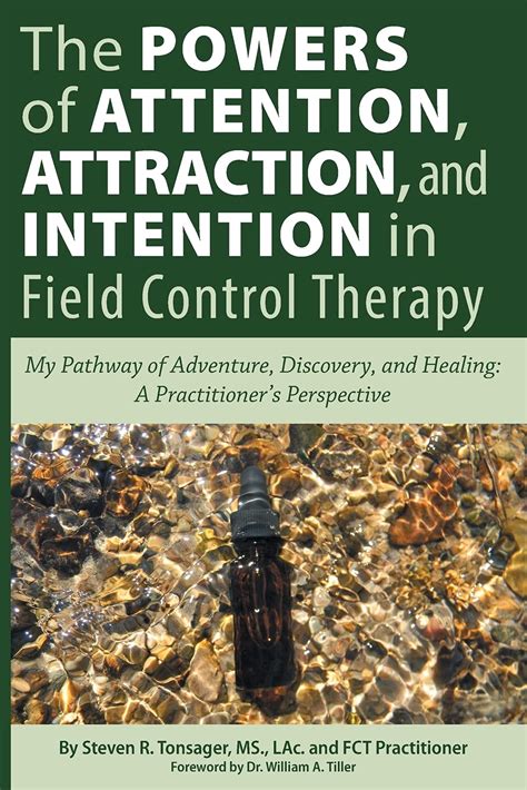 Buy The Powers of Attention, Attraction, and Intention In Field Control ...