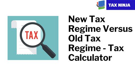 New Tax Regime Versus Old Tax Regime - Tax Calculator - Tax Ninja ...