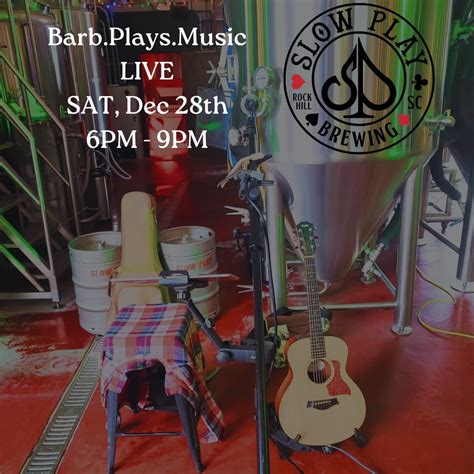 Barb LIVE @ Slow Play Brewing!!!, Slow Play Brewing, Rock Hill, 28 ...