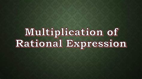 Multiplication of rational expression | PPTX