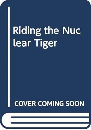 Buy Riding the Nuclear Tiger Book Online at Low Prices in India ...
