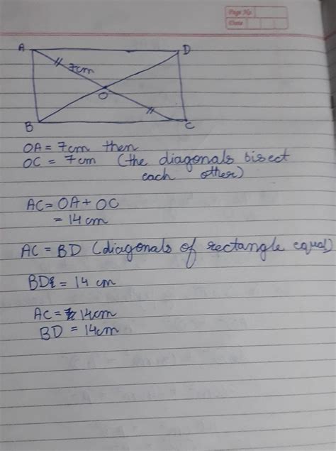 Diagonals AC and BD of a rectangle ABCD intersect at o. If OA= 7 cm ...