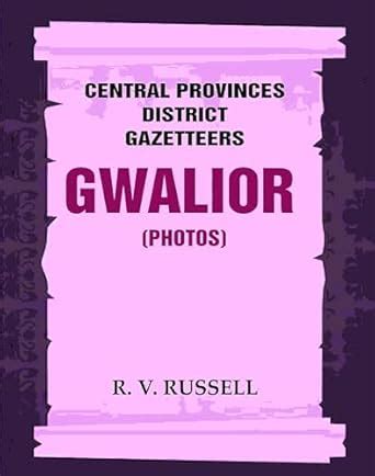 Amazon.in: Buy Central Provinces District Gazetteers: Gwalior (Photos ...