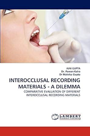 Buy Interocclusal Recording Materials - A Dilemma Book Online at Low ...