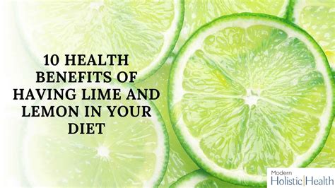 10 Health Benefits of Having Lime and Lemon in Your Diet