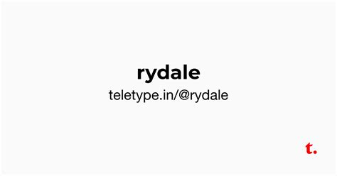 @rydale — Teletype