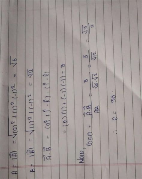 Find the angle between two vectors A=2i j-k and B= i-k? - EduRev Class ...