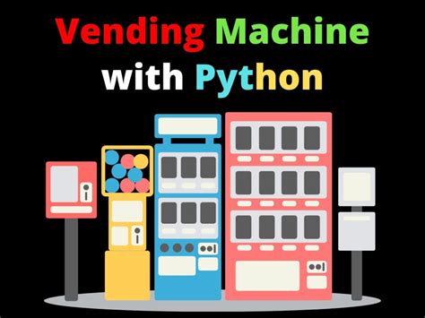 Image result for Vending Machine Code Python