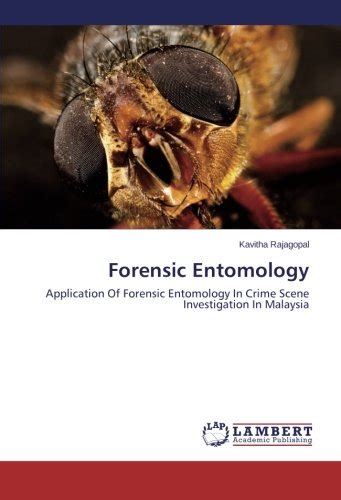 Forensic Entomology Application Of Forensic Entomology In Crime Scene ...