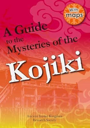 A Guide to the Mysteries of the Kojiki eBook : Tarao, Seiji, VaIkama ...