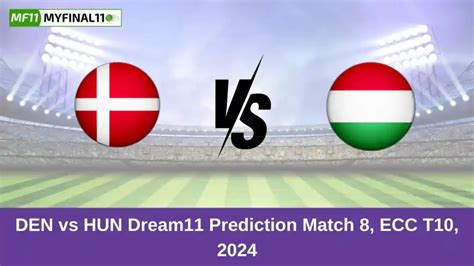 DEN vs HUN Dream11 Prediction