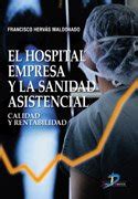 Buy El hospital empresa y la sanidad asistencial. Calidad y ...