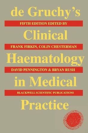 Buy de Gruchy's Clinical Haematology in Medical Practice Book Online at ...