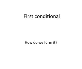 Image result for Firsto Conditional