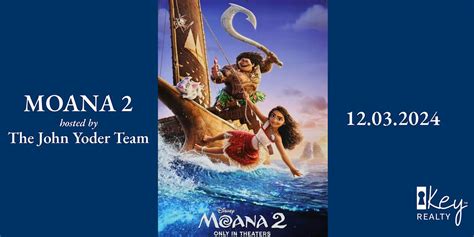Moana 2 - Key Realty John Yoder Team FREE MOVIE NIGHT, 11535 Upper ...