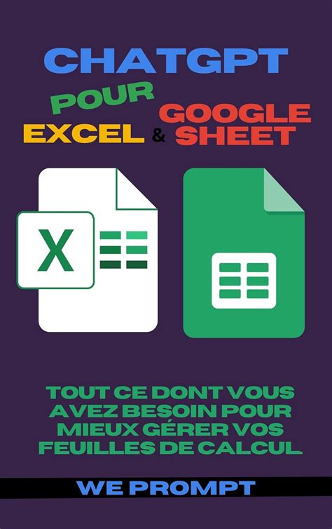 ChatGPT pour Excel et Google Sheets: Tout ce dont vous avez Besoin pour ...