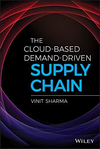 The Cloud-Based Demand-Driven Supply Chain (Wiley and SAS Business ...