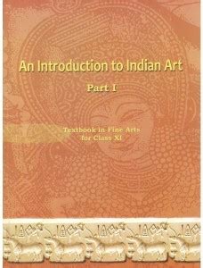 An Introduction To Indian Art Part - 1 NCERT 11th Class Textbook In ...