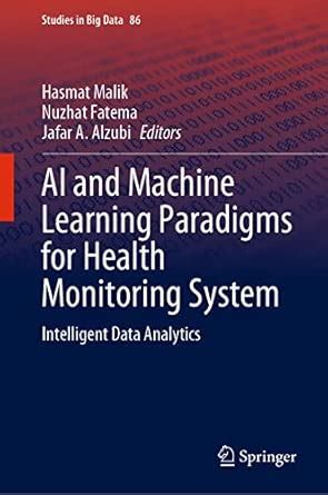 Buy AI and Machine Learning Paradigms for Health Monitoring System Book ...