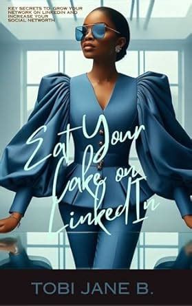 Eat Your Cake on LinkedIn! eBook : Bamigbade, Tobi Jane : Amazon.in ...