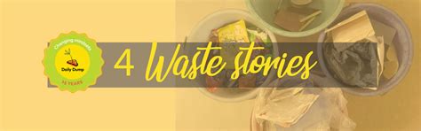 4 Waste Stories |The Daily Dump Blog