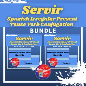 Servir - Spanish Irregular Present Tense Verb Conjugation Bundle