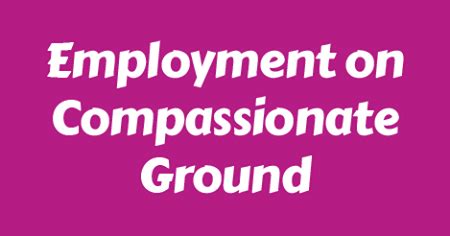 Employment on Compassionate Ground