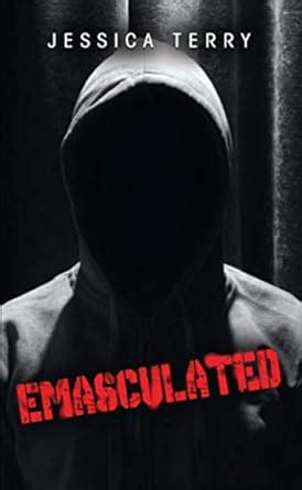 Emasculated eBook : Terry, Jessica : Amazon.in: Kindle Store
