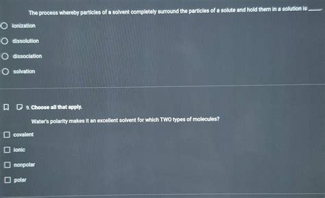 Solved: The process whereby particles of a solvent completely surround ...