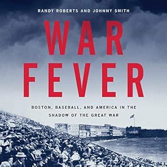 Buy War Fever: Boston, Baseball, and America in the Shadow of the Great ...