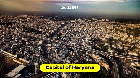 Capital of Haryana, What is the Capital of Haryana?