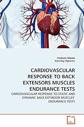 Buy Cardiovascular Response to Back Extensors Muscles Endurance Tests ...