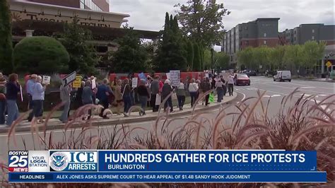 Hundreds gather at ICE Field Office in Burlington for protests