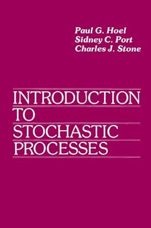 Introduction to Stochastic Processes eBook : Hoel, Paul G., Port ...