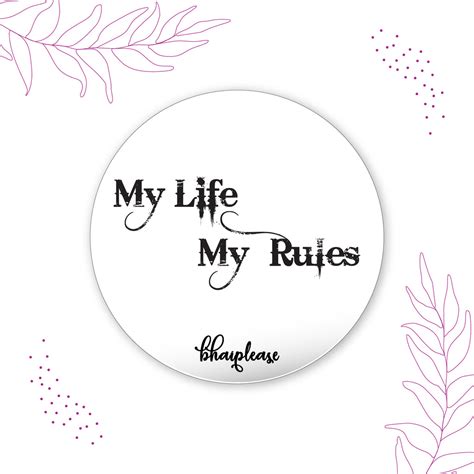 My Life My Rules Pin Badge – Bhai Please India