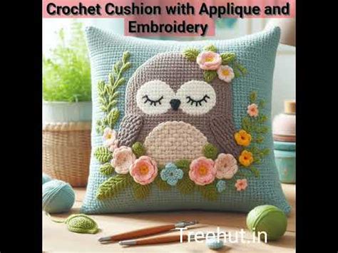 Crochet Cushion Ideas with Crochet Appliques and Hand Embroidery # ...