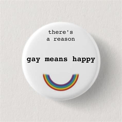 Gay Means Happy Pinback Button | Zazzle
