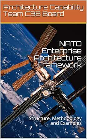 NATO Enterprise Architecture Framework: Structure, Methodology and ...
