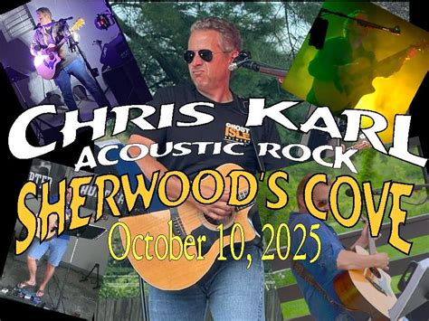 Chris Karl LIVE at Sherwoods Cove!, Sherwood's Cove, Inc., Allegan, 10 ...