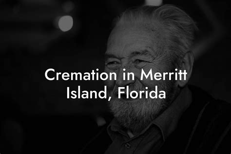 Cremation in Merritt Island, Florida - Eulogy Assistant