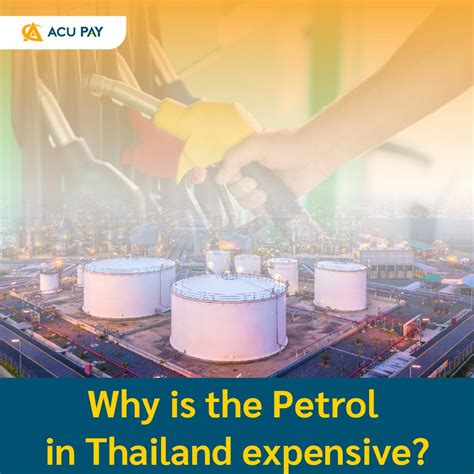 Why is the Petrol in Thailand expensive? - ACU Pay