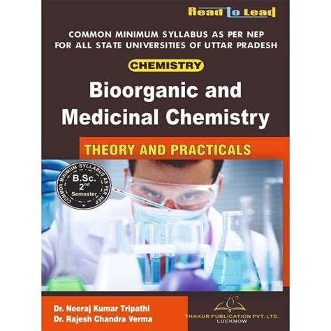 Bioorganic and Medicinal Chemistry B.Sc. 2nd Sem Chemistry Book Thakur ...