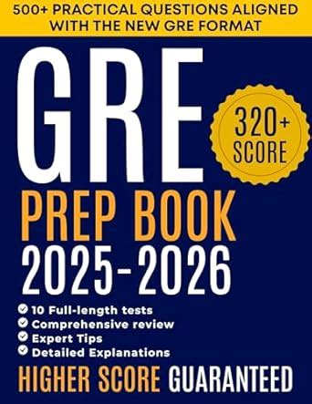 GRE PREP BOOK 2025-2026: All-in-One Study Guide Featuring 10 Full ...