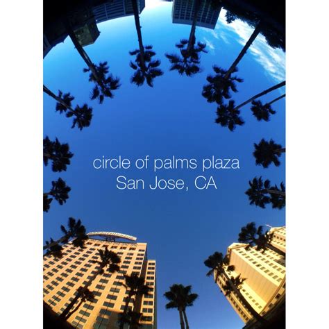 Circle of Palms Plaza, San Jose, CA (between Fairmont San Jose Hotel ...