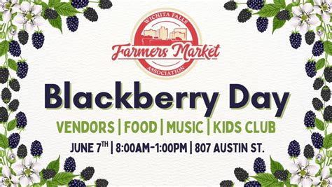 Blackberry Day! ?|| Wichita Falls Farmers Market, Wichita Falls Farmers ...
